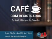 OAB Blumenau promove “Café com o Registrador” com foco na prática da advocacia imobiliária
