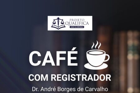 OAB Blumenau promove “Café com o Registrador” com foco na prática da advocacia imobiliária