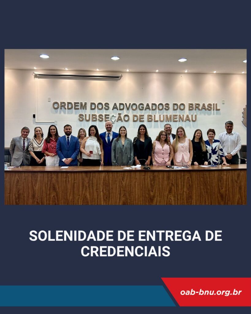OAB Blumenau realiza solenidade de entrega de credenciais a novos advogados