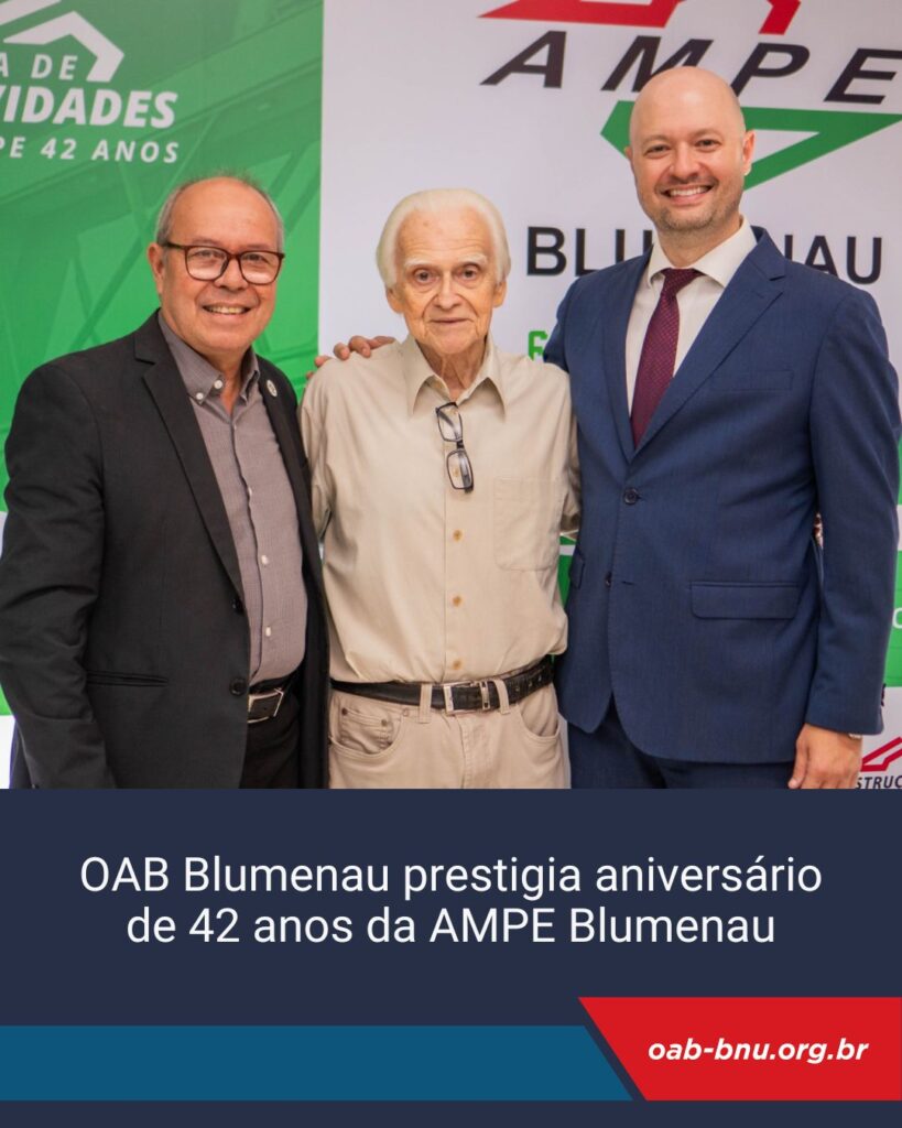 OAB Blumenau prestigia aniversário de 42 anos da AMPE Blumenau
