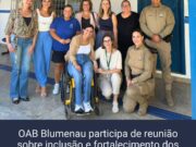 OAB Blumenau participa de reunião sobre inclusão e fortalecimento dos direitos da pessoa com deficiência
