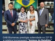OAB Blumenau prestigia solenidade no 23º BI e celebra homenagem “Amigos do Batalhão” à vice-presidente Maria Teresinha Erbs