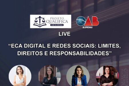 Comissão de Direito das Famílias da OAB Blumenau promove live sobre ECA Digital e redes sociais