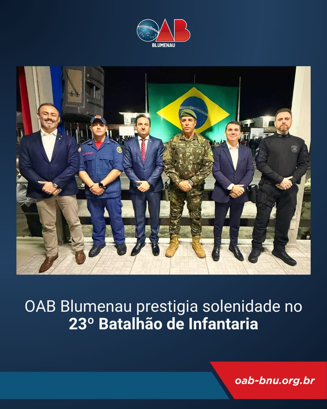 OAB Blumenau participa de cerimônia militar no 23º Batalhão de Infantaria em homenagem ao Dia da Infantaria OAB Blumenau participa de cerimônia militar no 23º Batalhão de Infantaria em homenagem ao Dia da Infantaria