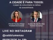 OAB Blumenau promove live sobre acessibilidade e o papel da comunidade na construção de cidades inclusivas.