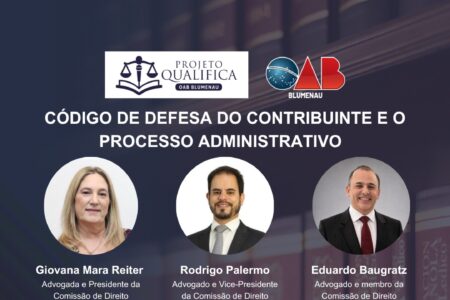 OAB Blumenau promove live sobre o novo Código de Defesa do Contribuinte e os impactos da Lei Complementar nº 225/2026