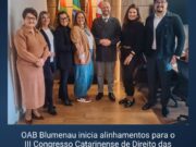OAB Blumenau inicia preparativos para o III Congresso Catarinense de Direito das Famílias e Sucessões