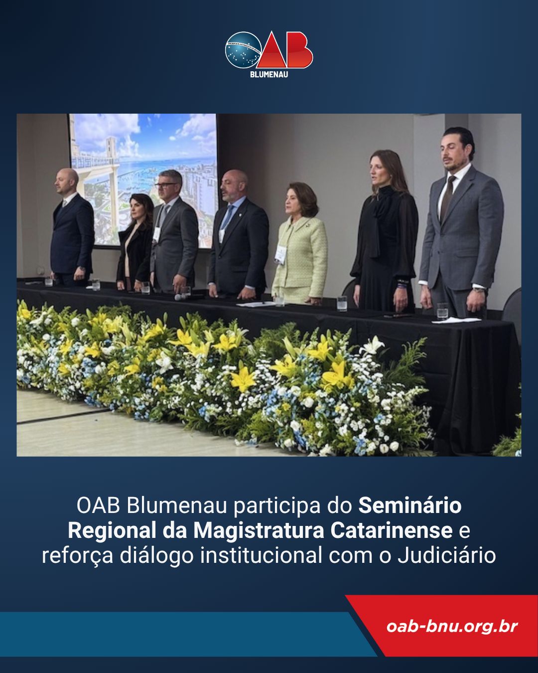 OAB Blumenau participa do Seminário Regional da Magistratura Catarinense e reforça diálogo institucional entre advocacia e Judiciário
