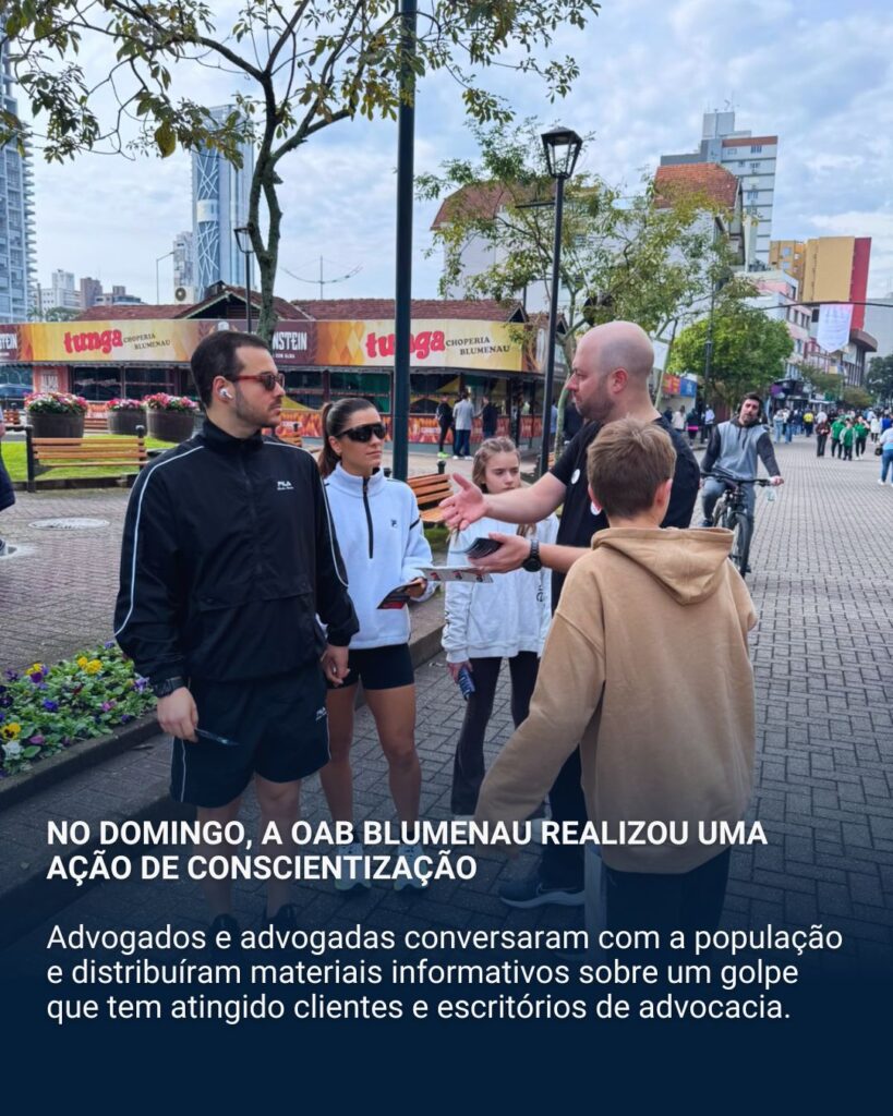 OAB Blumenau promove ação de conscientização para prevenir o golpe do falso advogado