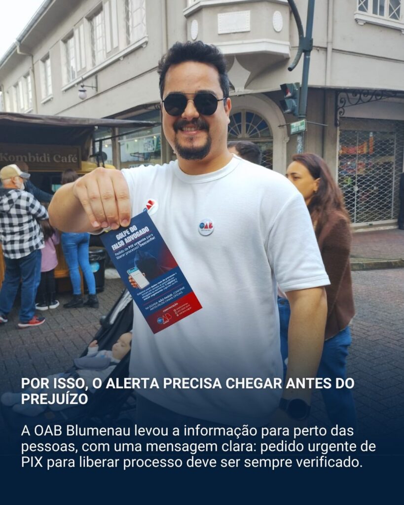 OAB Blumenau promove ação de conscientização para prevenir o golpe do falso advogado