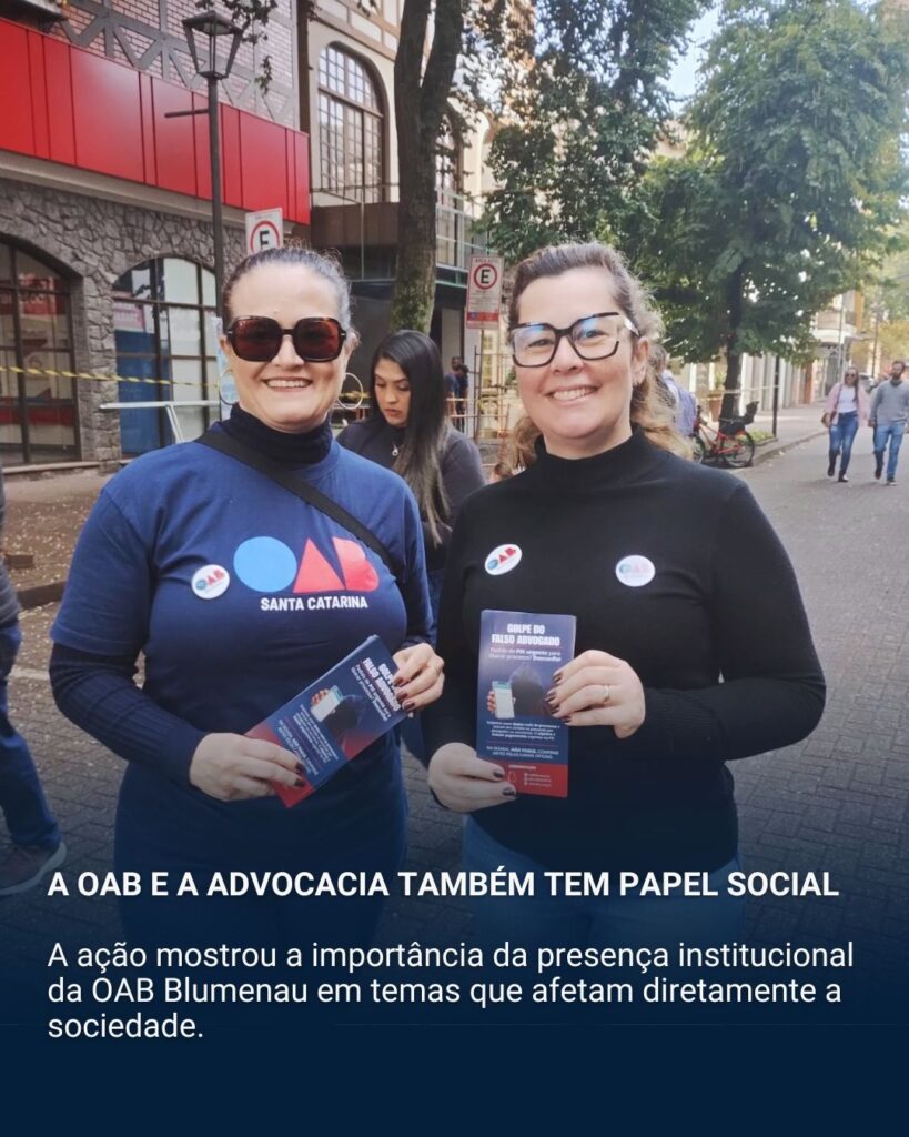 OAB Blumenau promove ação de conscientização para prevenir o golpe do falso advogado
