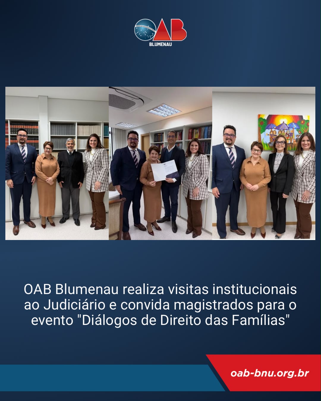 OAB Blumenau realiza visitas institucionais ao Judiciário e convida magistrados para o evento "Diálogos de Direito das Famílias"