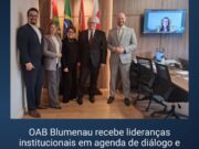 OAB Blumenau fortalece parcerias institucionais e avança em projetos para a advocacia e a sociedade