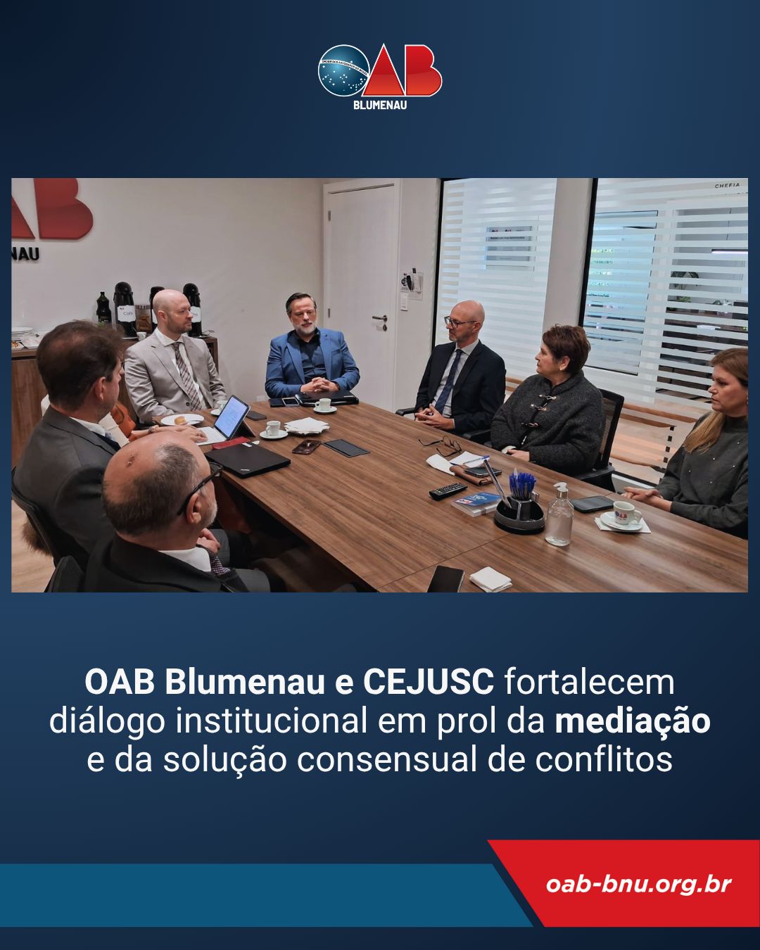 OAB Blumenau debate fortalecimento da mediação e das soluções consensuais com coordenador do CEJUSC OAB Blumenau debate fortalecimento da mediação e das soluções consensuais com coordenador do CEJUSC