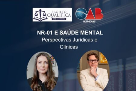 OAB Blumenau promove live sobre saúde mental no trabalho e os impactos da NR-1 nas relações profissionais