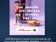OAB Blumenau é ponto de arrecadação da campanha Termômetro Solidário e convida advocacia a participar