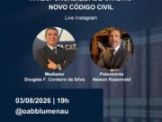 OAB Blumenau promove live sobre os impactos da Reforma do Código Civil na responsabilidade civil
