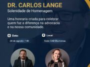 OAB Blumenau realiza entrega da Comenda Dr. Carlos Lange em reconhecimento à advocacia e à sociedade