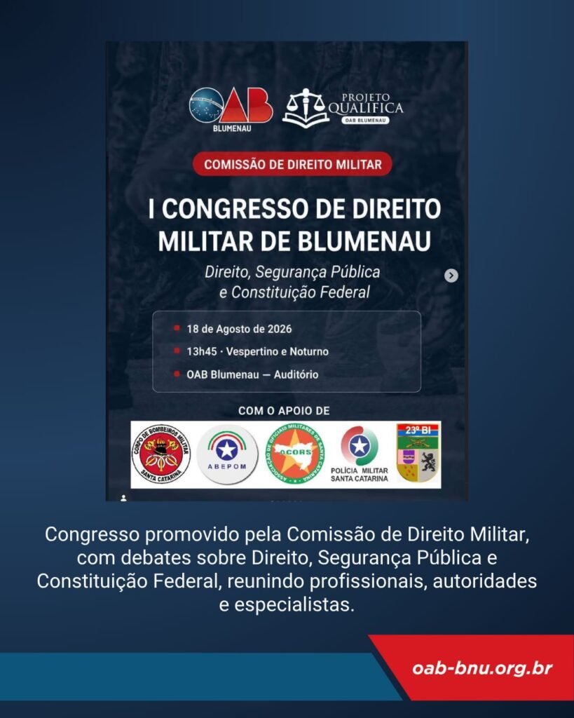 I Congresso de Direito Militar de Blumenau reúne advogados, militares e especialistas para discutir temas atuais, segurança pública e garantias constitucionais I Congresso de Direito Militar de Blumenau reúne advogados, militares e especialistas para discutir temas atuais, segurança pública e garantias constitucionais