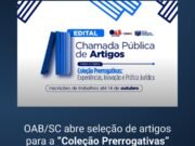 OAB/SC abre seleção de artigos para a “Coleção Prerrogativas”