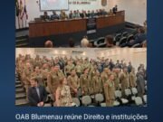 OAB Blumenau reúne Direito e instituições militares em dia de diálogo e conhecimento