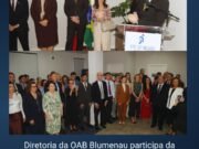 Diretoria da OAB Blumenau participa da inauguração do novo Fórum Trabalhista