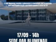 Crise no STF: OAB Blumenau promove ato por apuração rigorosa, sem blindagem e sem seletividade