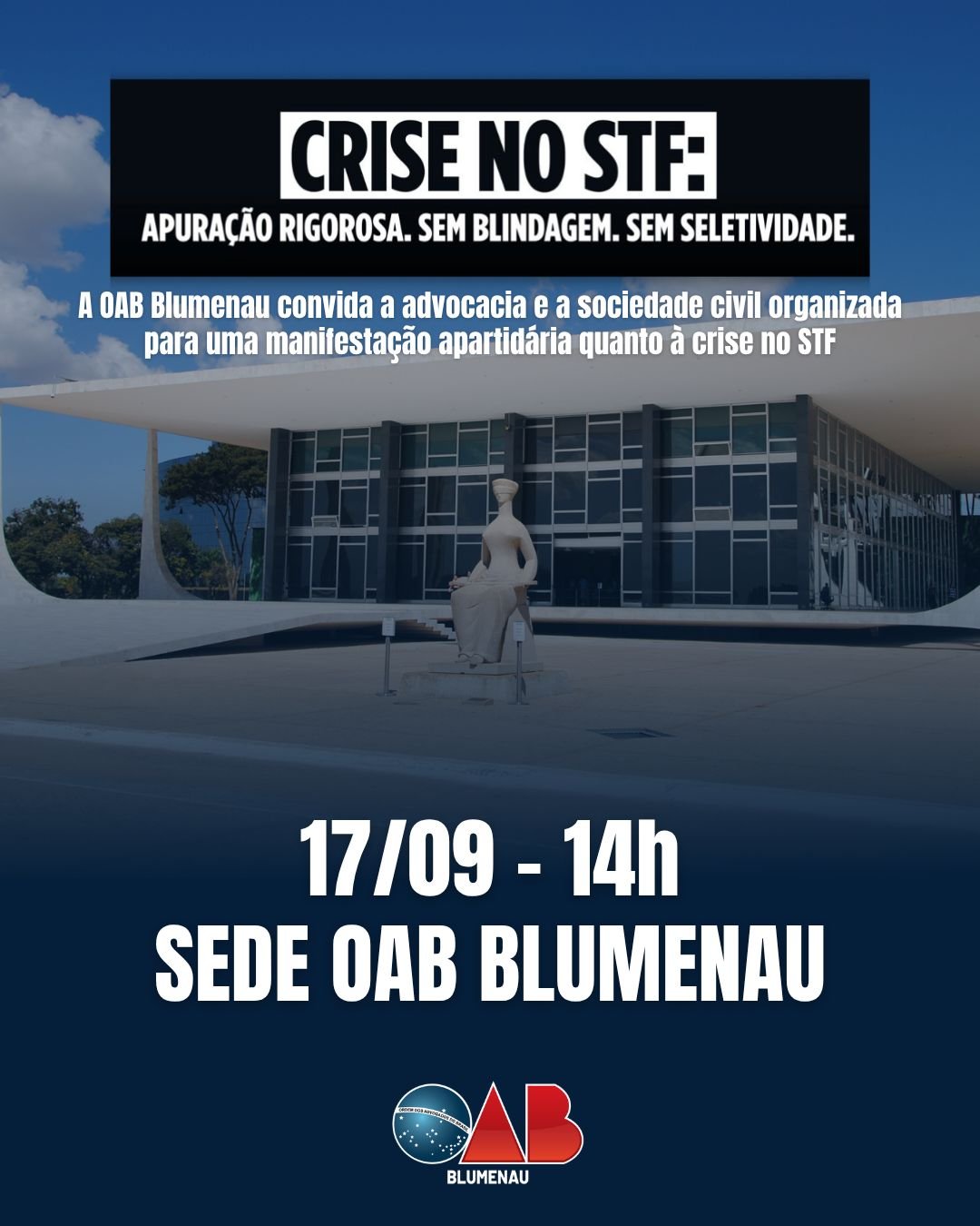 Crise no STF: OAB Blumenau promove ato por apuração rigorosa, sem blindagem e sem seletividade Crise no STF: OAB Blumenau promove ato por apuração rigorosa, sem blindagem e sem seletividade