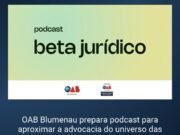 OAB Blumenau prepara podcast para aproximar a advocacia do universo das startups e da inovação