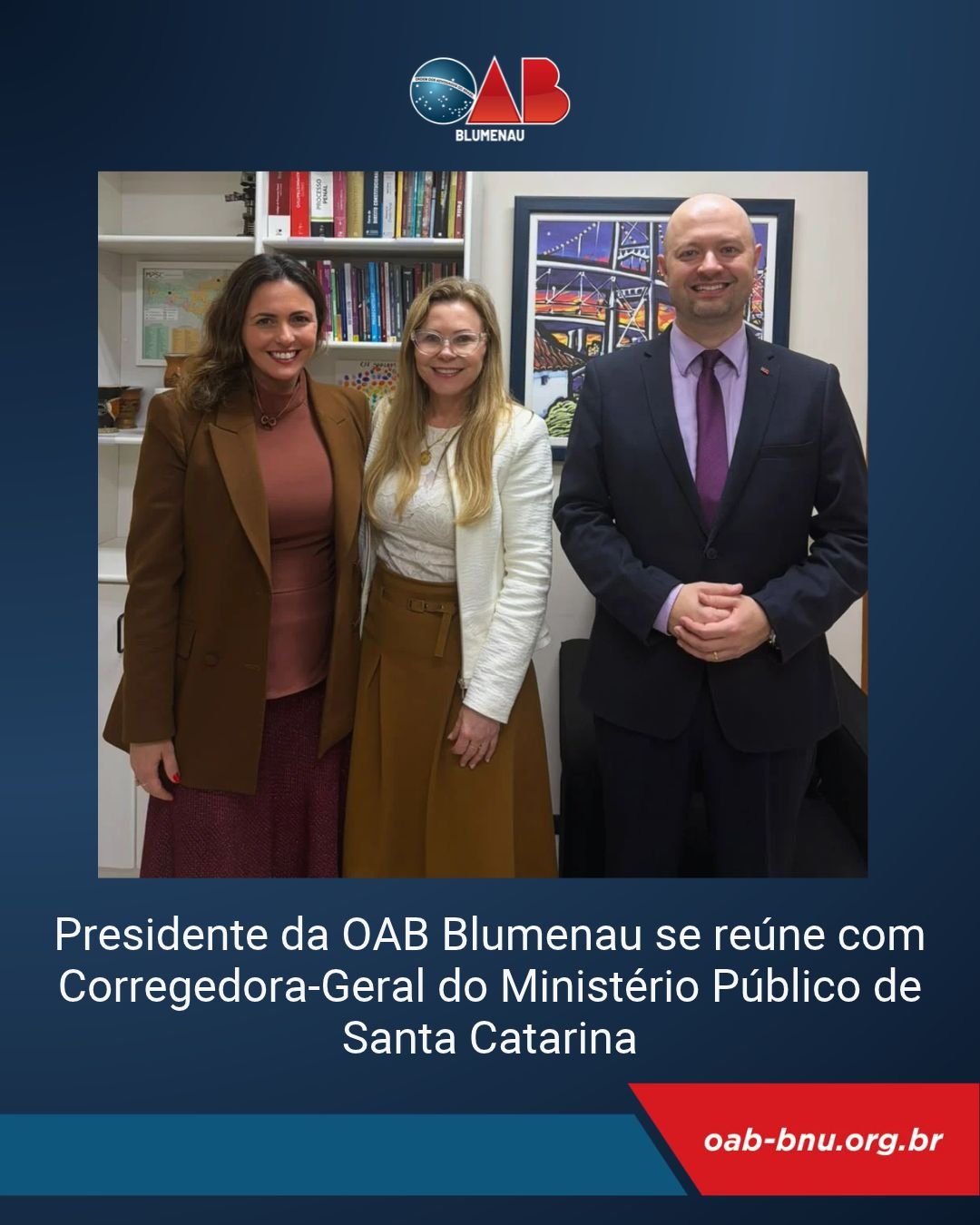Presidente da OAB Blumenau se reúne com Corregedora-Geral do Ministério Público de Santa Catarina