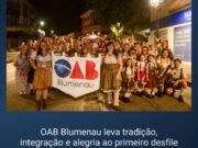 OAB Blumenau leva tradição, integração e alegria ao primeiro desfile da 41ª Oktoberfest