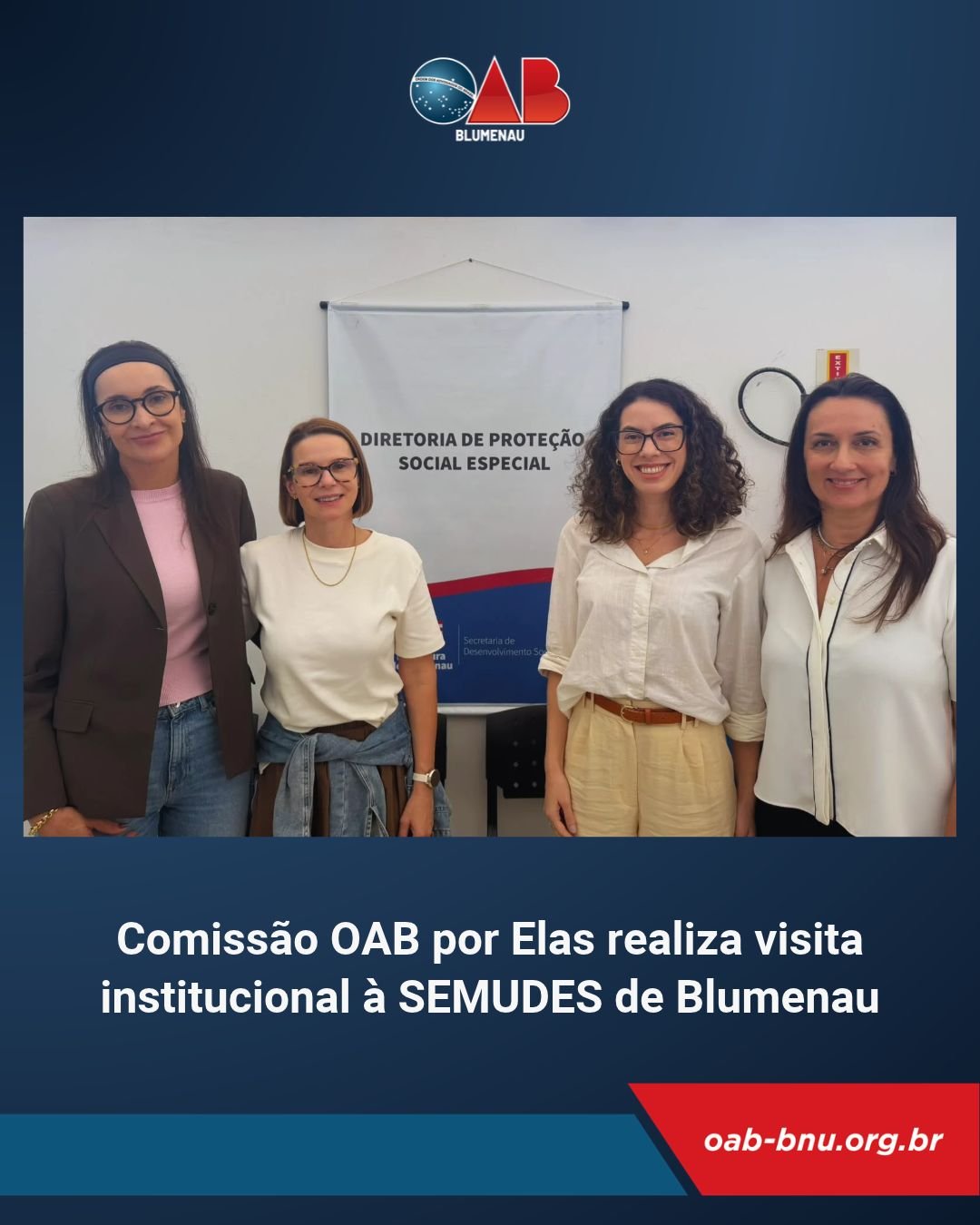 Comissão OAB por Elas realiza visita institucional à SEMUDES de Blumenau Comissão OAB por Elas realiza visita institucional à SEMUDES de Blumenau