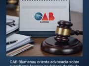 OAB Blumenau orienta advocacia sobre expediente forense no feriado do Dia do Servidor Público