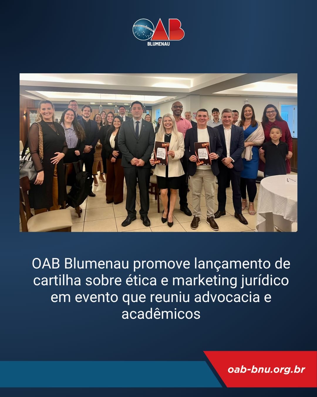 OAB Blumenau promove lançamento de cartilha sobre ética e marketing jurídico em evento que reuniu advocacia e acadêmicos