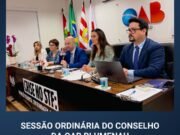 Conselho Subseccional da OAB Blumenau avança em projetos estratégicos e fortalece planejamento institucional