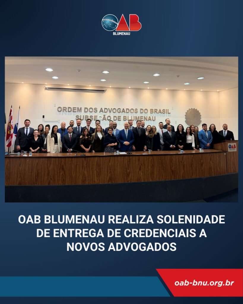 OAB Blumenau recebe novos advogados em solenidade de entrega de credenciais e reforça compromisso com a valorização da advocacia