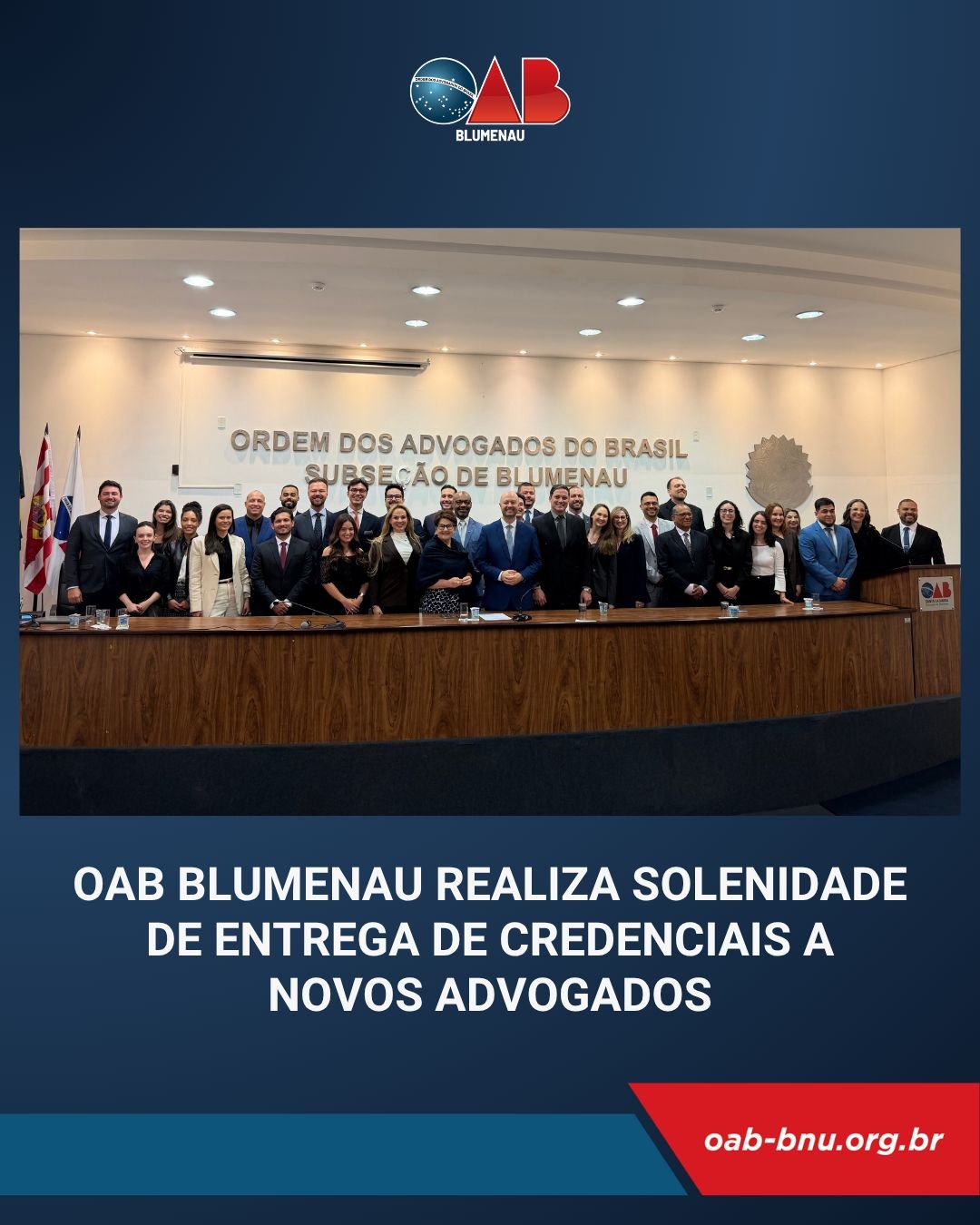 OAB Blumenau recebe novos advogados em solenidade de entrega de credenciais e reforça compromisso com a valorização da advocacia